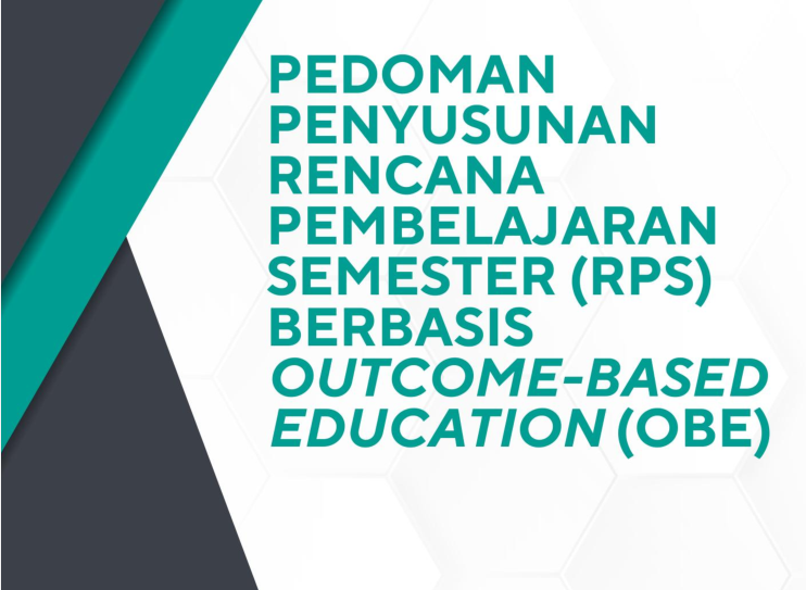 Pedoman Penyusunan Rencana Pembelajaran Semester (RPS) Berbasis Outcome-Based Education (OBE)