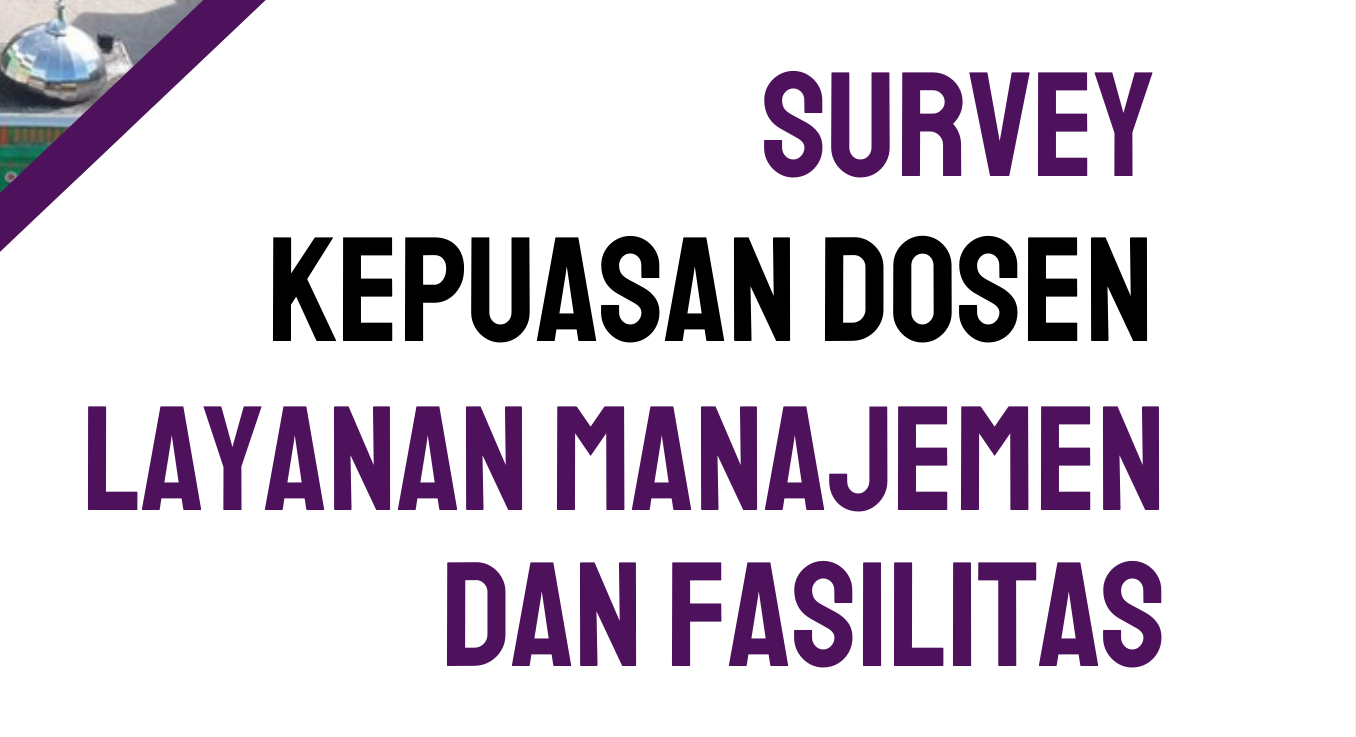LAPORAN SURVEY KEPUASAN DOSEN TERHADAP LAYANAN MANAJEMEN DAN FASILITAS T.A. 2023-2024